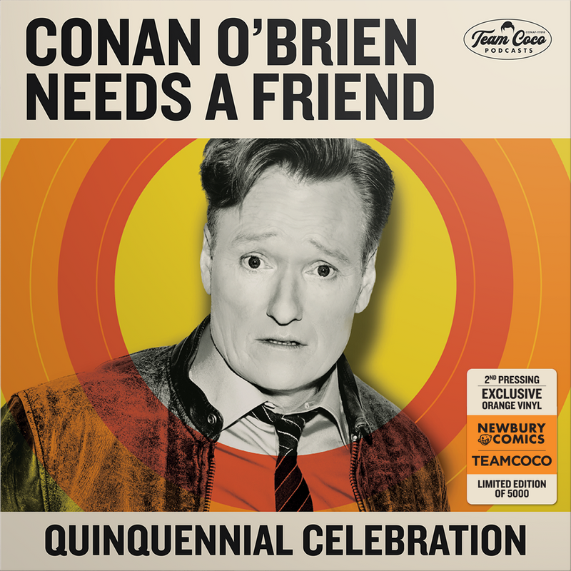 Album cover for 'Conan O'Brien Needs a Friend' featuring Conan with colorful background and text highlighting its exclusive orange vinyl edition.