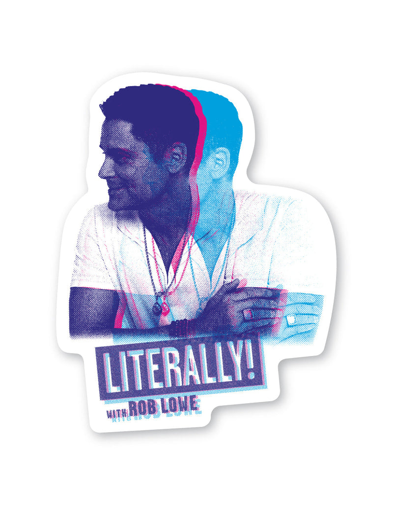 Sticker design featuring a colorful, stylized portrait of a man with the text Literally! with Rob Lowe.