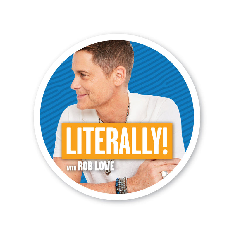 Logo for Literally! podcast featuring Rob Lowe smiling against a blue background with text overlay.