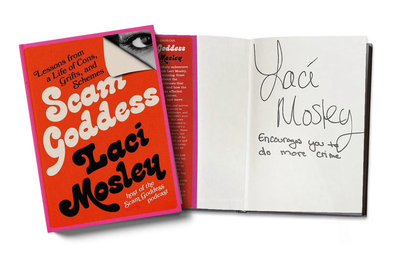 Book cover of 'Scam Goddess' by Laci Mosley with an inside page featuring a handwritten signature and note 'Encourages you to do more crime'.