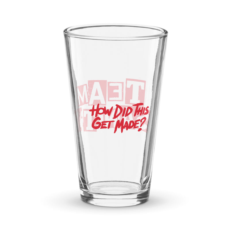 Back of clear glass pint glass featuring the text How Did This Get Made? in bold red letters