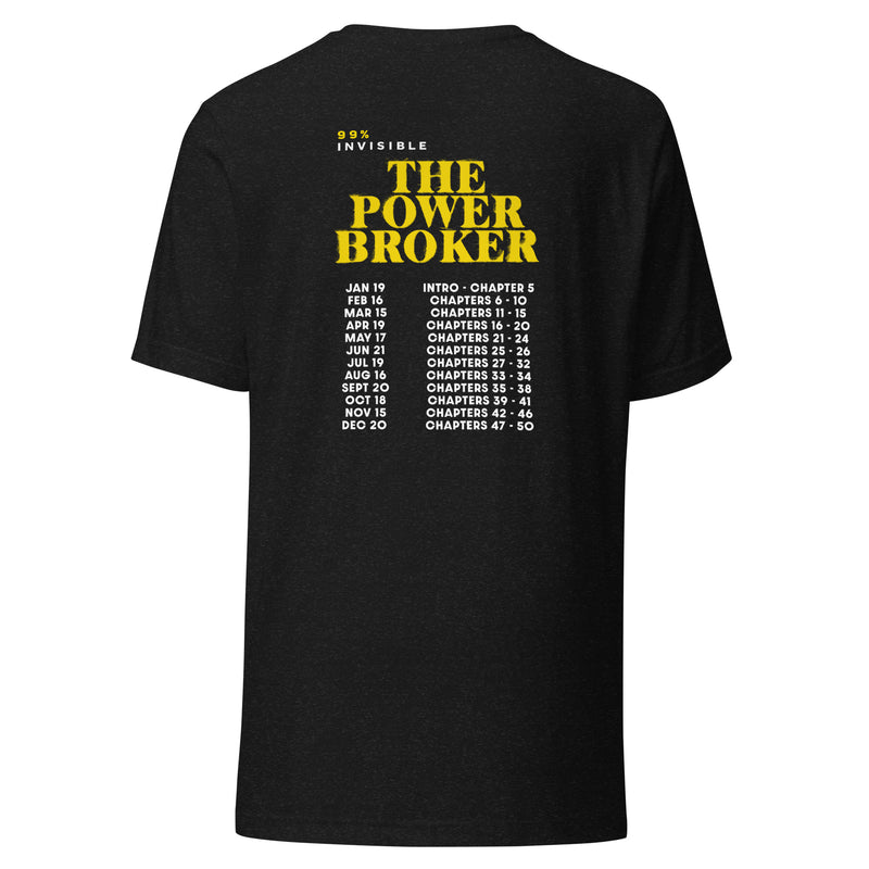 Black t-shirt with white and yellow text listing dates and corresponding chapters of 'The Power Broker' by 99% Invisible.