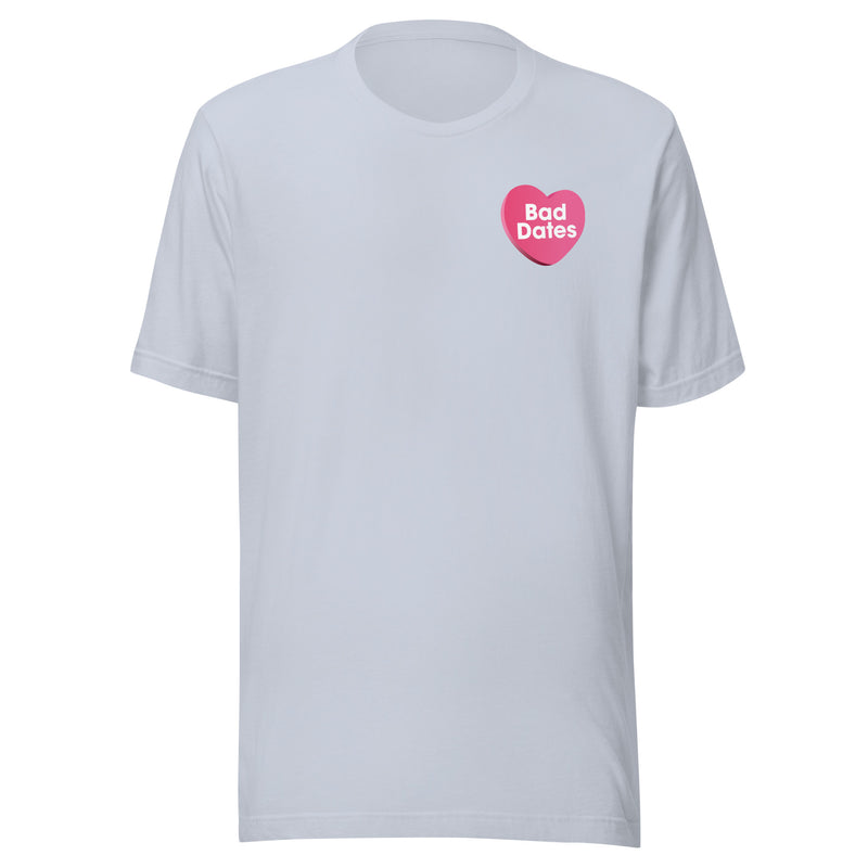 Front of light blue t-shirt with 'Bad Dates' written in a pink heart on the left chest