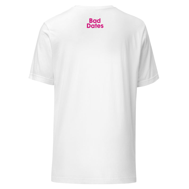 Back view of a white t-shirt with the text 'Bad Dates' printed in pink below collar.