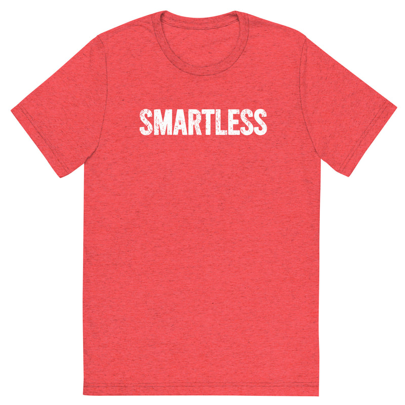 Red t-shirt featuring the word SMARTLESS in bold, distressed white letters.