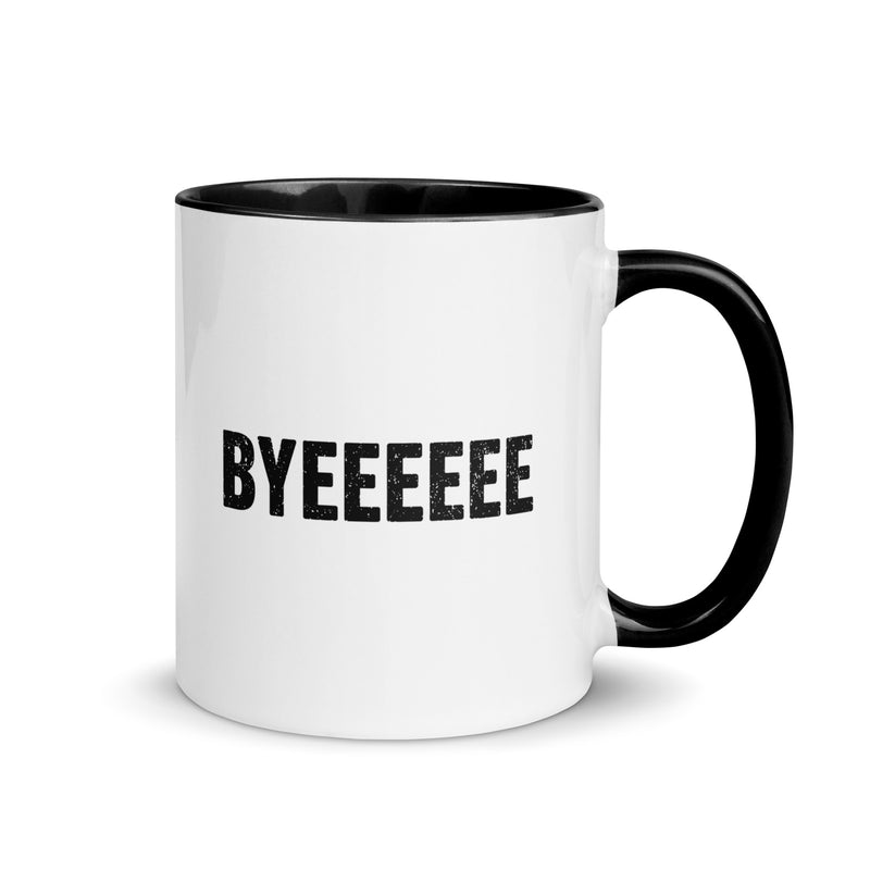 A white mug with a black handle and interior, featuring the word 'BYEEEEEE' in black letters.