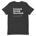 Dark Grey T-shirt with bold white text: 'Conan & Sona & Gourley & _____.'